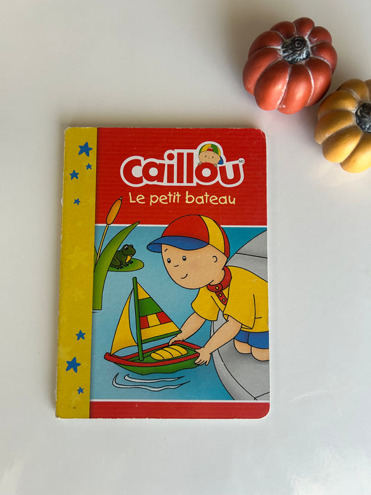 Caillou - Le petit bateau (rigide)